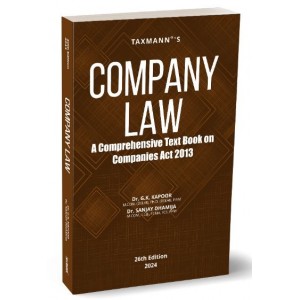 Taxmann's Company Law: A Comprehensive Text Book on Companies Act 2013 By Dr. G. K. Kapoor & Dr. Sanjay Dhamija 